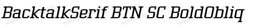 BacktalkSerif BTN SC BoldOblique字体转换
